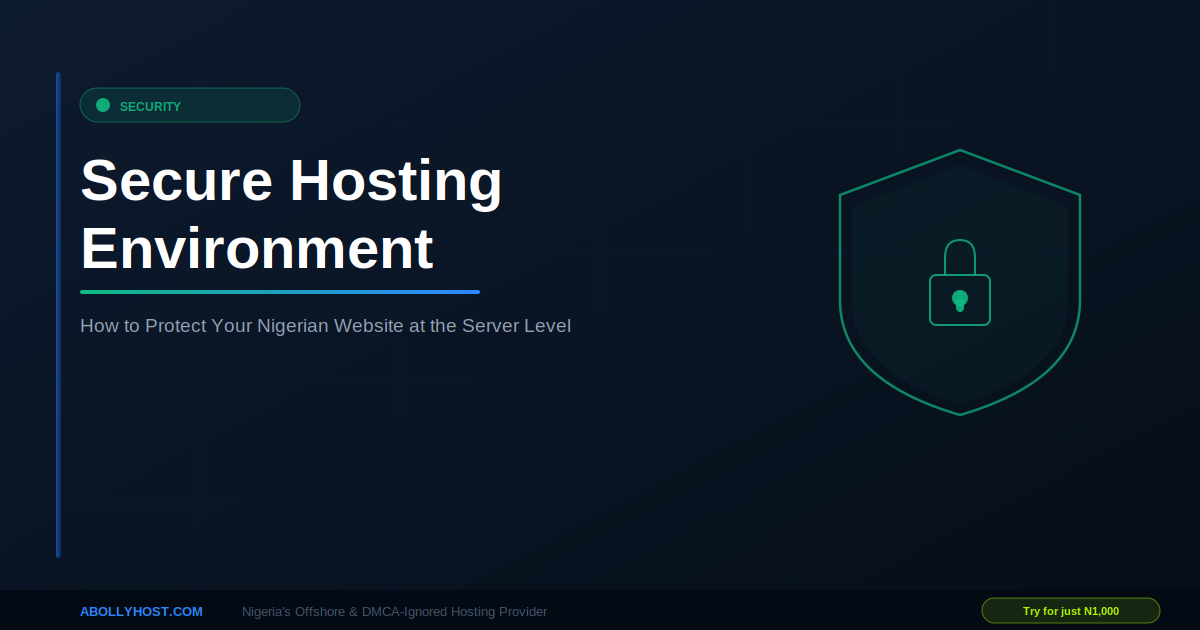 Secure hosting environment Nigeria — AbollyHost